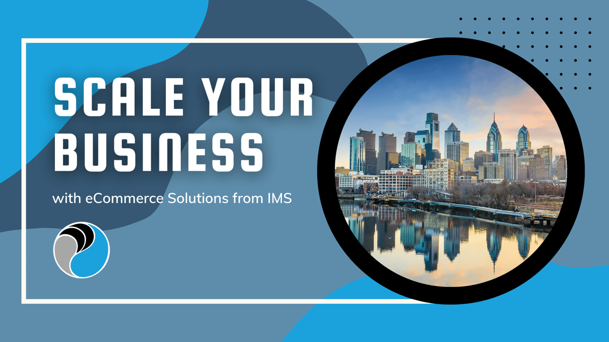 scale philadelphia business with modern ecommerce solutions ims